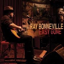 RAY BONNEVILLE EASY GONE