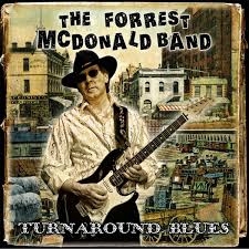 THE FORREST McDONALD BAND TURNAROUND BLUES