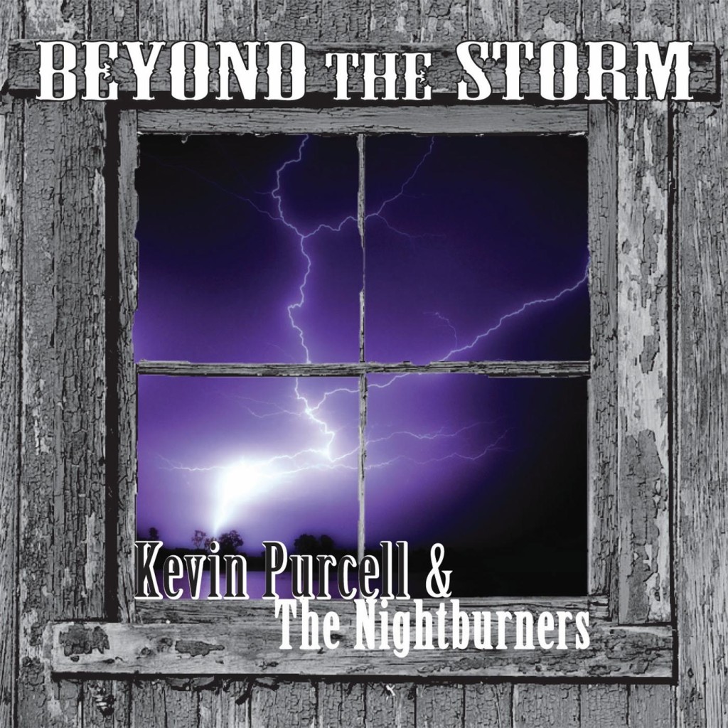 KEVIN PURCELL AND THE NIGHTBURNERS BEYOND THE STORM