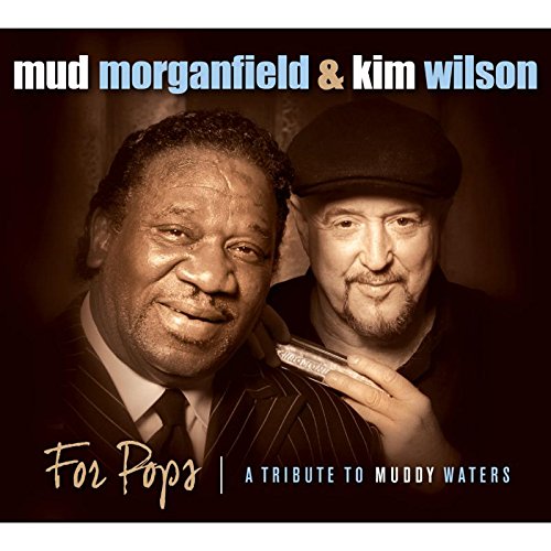 MUD MORGANFIELD & KIM WILSON FOR POPS