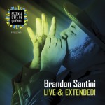 BRANDON SANTINI LIVE & EXTENDED!
