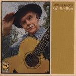 DAVE PEABODY RIGHT NOW BLUES