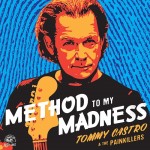TOMMY CASTRO & THE PAINKILLERS METHOD TO MY MADNESS